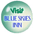 Click here to visit the Blue Skies Inn website