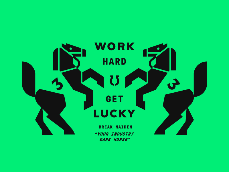 Example of Work Hard Get Lucky